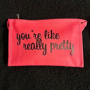 “you’re like really pretty” Cosmetic Bag / Hot Pink